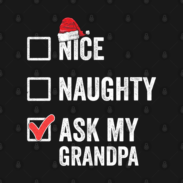 Discover Naughty Nice Matching Family Christmas Gifts For Grandkids - Christmas Gifts For Grandkids - T-Shirt