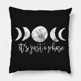 It's just a phase moon phases Pillow