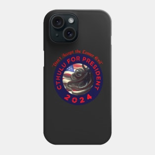 CTHULU FOR PRESIDENT 2024 TENTACLES Phone Case