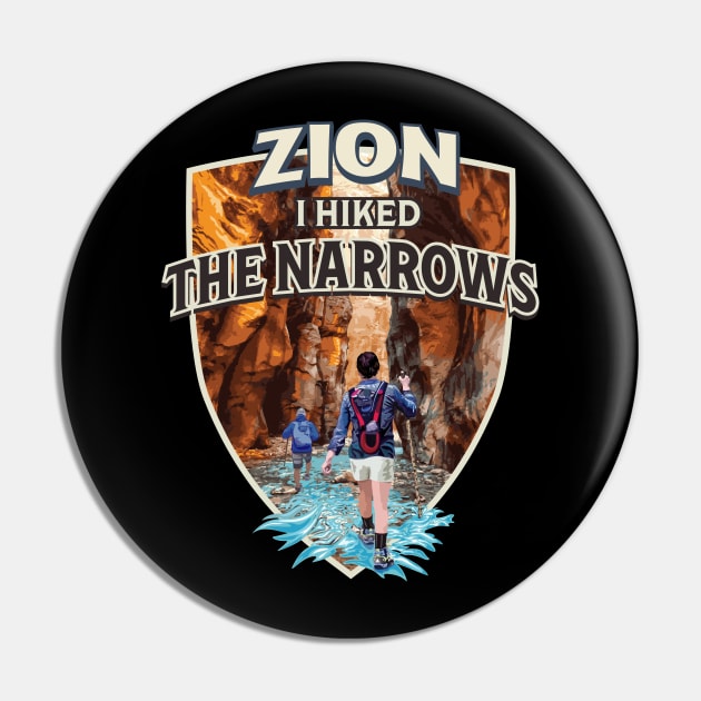 Zion I Hiked The Narrows National Park Vintage Style Design Pin by SuburbanCowboy