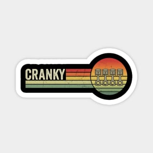 Cranky Pistons Car Enthusiast Funny Magnet