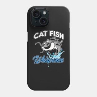 Catfish Whisperer - Funny Fishing Gift Phone Case