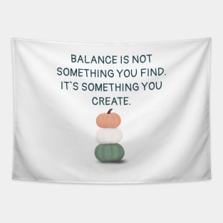 Create your balance Tapestry