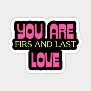 First and Last Love: Forever Yours Magnet