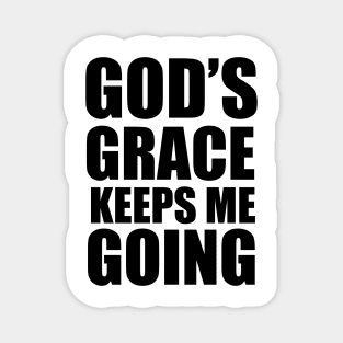 God's Grace Keep Me Going Christian Gift Magnet