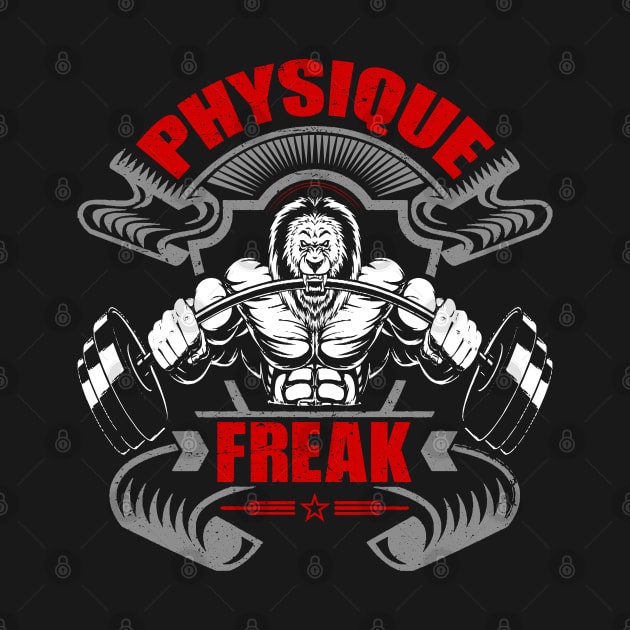 Physique Freak | Motivational & Inspirational | Gift or Present for Gym Lovers by MikusMartialArtsStore