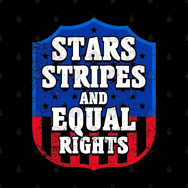 Stars Stripes And Equal Rights 4th Of July Women's Rights by Toeffishirts