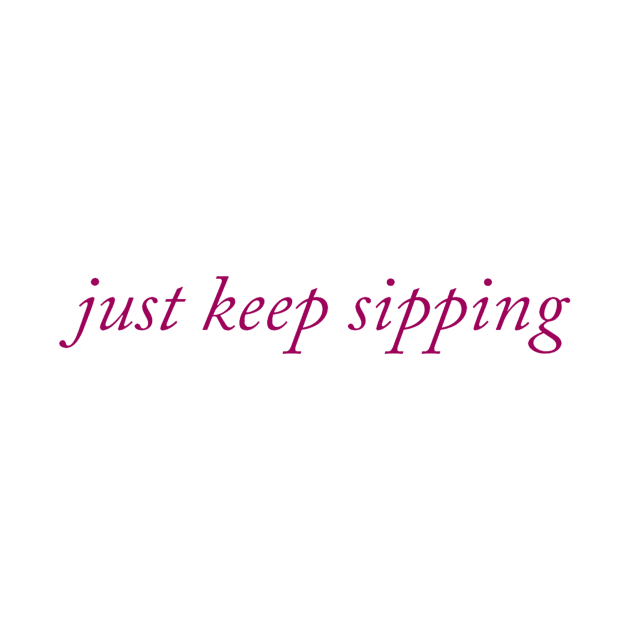 Just Keep Sipping by The Sip List Podcast