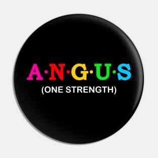 Angus - one strength. Pin