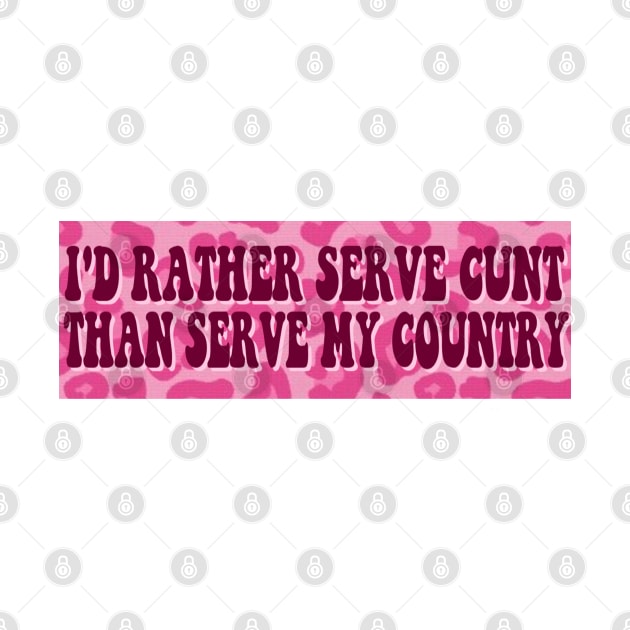 I'd Rather Serve Bumper Sticker by casserolestan