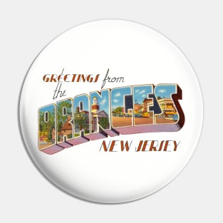 Greetings from Oranges New Jersey Pin