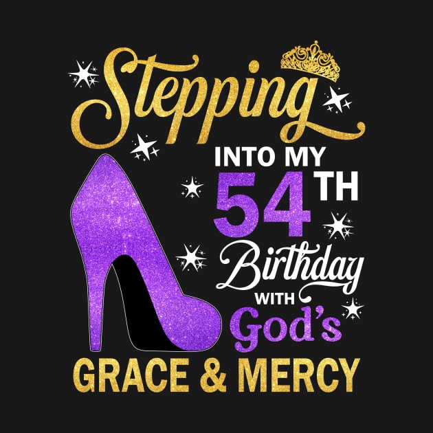 Stepping Into My 54th Birthday With God's Grace & Mercy Bday by MaxACarter