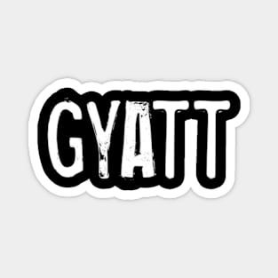 Gyatt Magnet