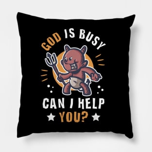 Cute Devil funny quote God is busy can I help you? Pillow