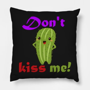 Don't kiss me Pillow