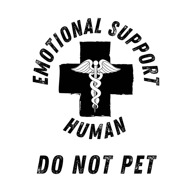 Emotional Support Human DO NOT PET vintage - Emotional Support Human - Phone Case