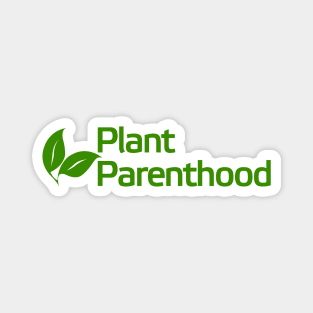 Plant Parenthood Magnet