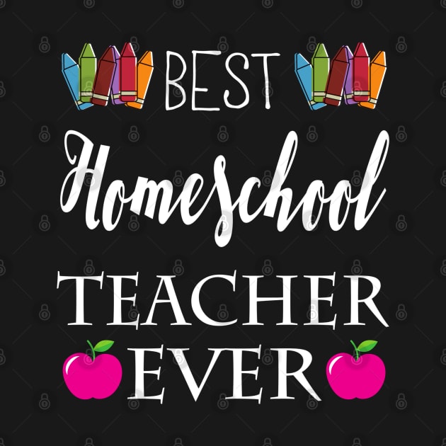 Best Homeschool Teacher Ever by e s p y