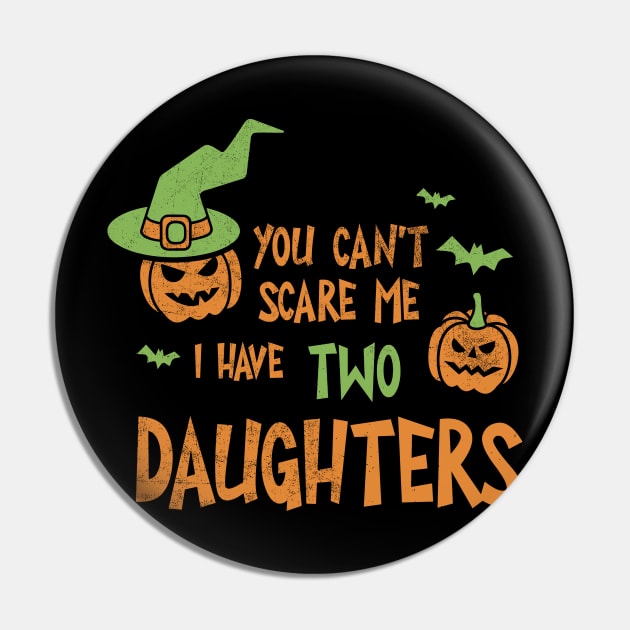 You Can't Scare Me I Have Two Daughters Halloween Costume Funny Halloween Scary Beer Halloween Boo Halloween Party Pin by NickDezArts