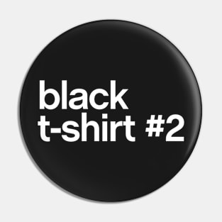 Black T-Shirt #2 Pin