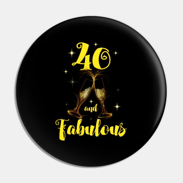 40th Birthday - 40 And Fabulous Pin by Kudostees