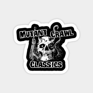 Mutant Crawl Classics (Black Print) Magnet