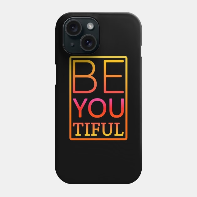 Beyoutiful Phone Case by Studio117