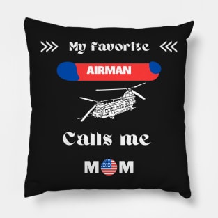 My Favorite AIRMAN Calls Me MOM Pillow