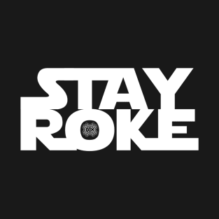 "STAY ROKE" T-Shirt