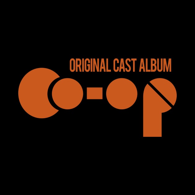 Co-Op Original Cast Album by OutlawMerch