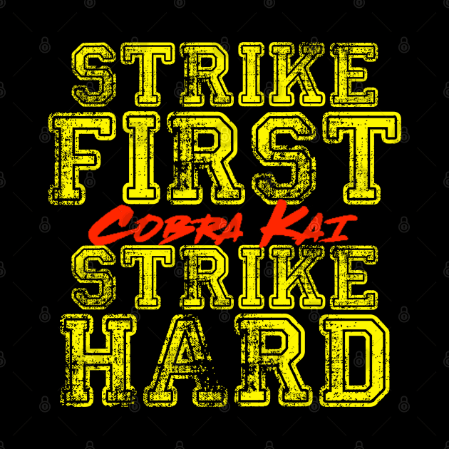 Cobra Kai No Mercy Strike First Strike Hard by HOWAM PROJECT