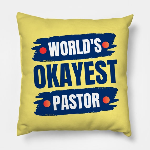 World's Okayest Pastor | Christian Pastor Pillow by All Things Gospel