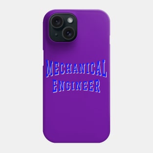 Mechanical Engineer in Blue Color Text Phone Case