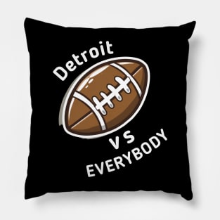 Detroit vs Everybody Football Pillow