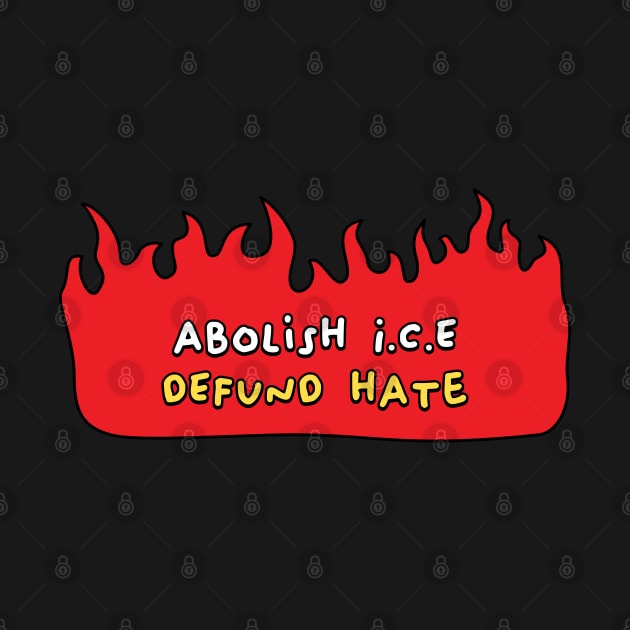 Abolish Ice - Defund Hate by Football from the Left