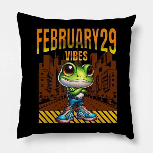 February 29 Vibes Leap Year Cute Cool Frog Happy Leap Year Feb 29th Extra Day Feb 29 Pillow by Carantined Chao$