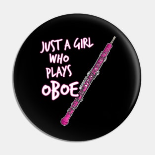 Just A Girl Who Plays Oboe Female Oboist Pin