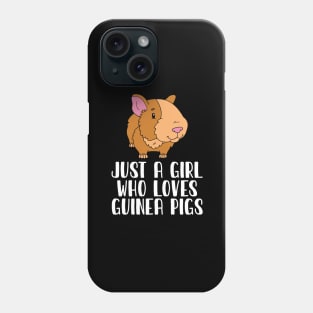 Just A Girl Who Loves Guinea Pigs Phone Case