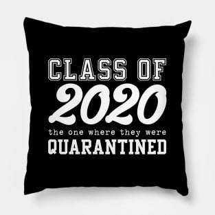 CLASS OF 2020 - The one where they were quarantined Pillow