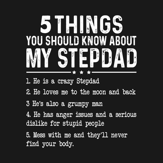 5 Things You Should Know About My Stepdad Father's Day by apesarreunited122