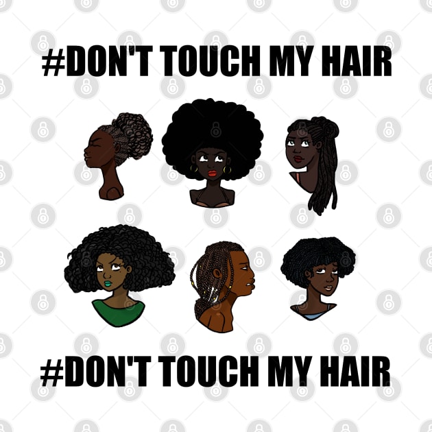 # Dont Touch My Hair by The.Pretty.Latina