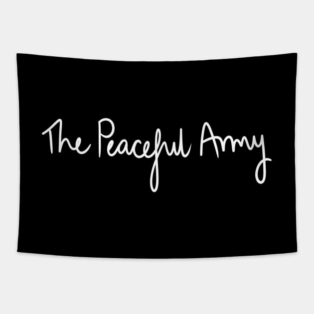 The Peaceful Army // White Handwriting Tapestry by Velvet Earth
