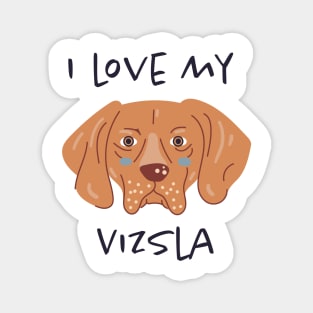 I Love My Vizsla Magnet