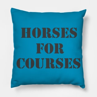 Horses For Courses Pillow