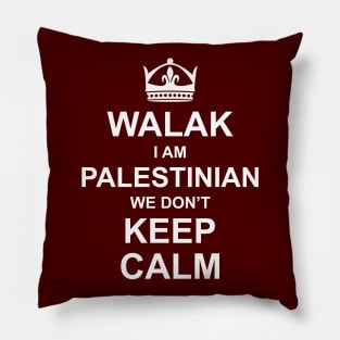 Walak I'm Palestinian We Don't Keep Calm Funny Palestine Arabic Quote Design - wht Pillow