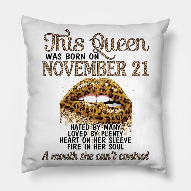 This Queen Was Born On November 21 Happy Birthday To Me You Grandma Mother Aunt Sister Wife Daughter Pillow by DainaMotteut