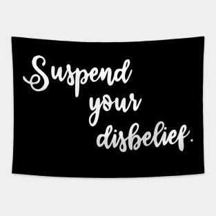 Suspend your disbelief - manifesting Tapestry