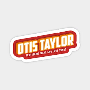 Otis Taylor Magnet