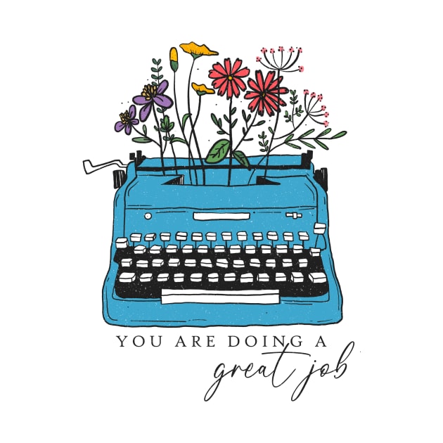 You're Doing a Great Job Quote, Women Empowerment, Mental Health Typewriter by ThatVibe