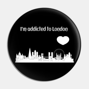 I'm addicted to London Pin